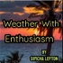 Weather With Enthusiasm !