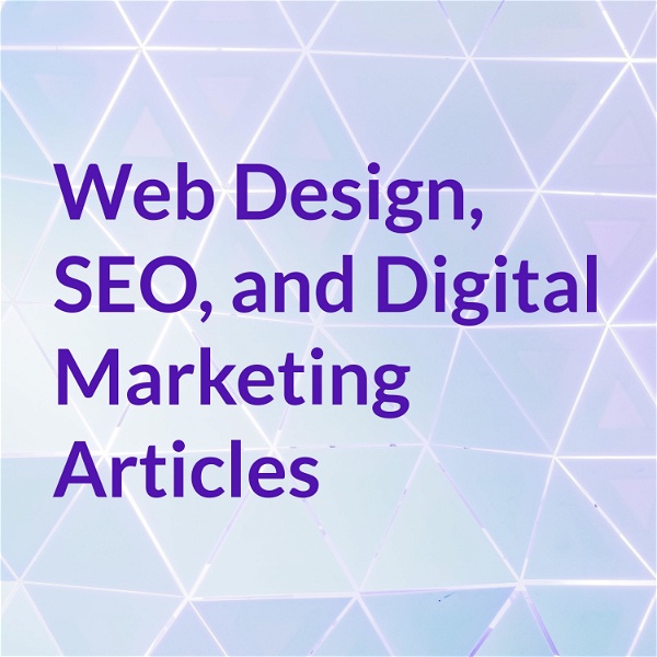 Artwork for Web Design, SEO, and Digital Marketing Articles