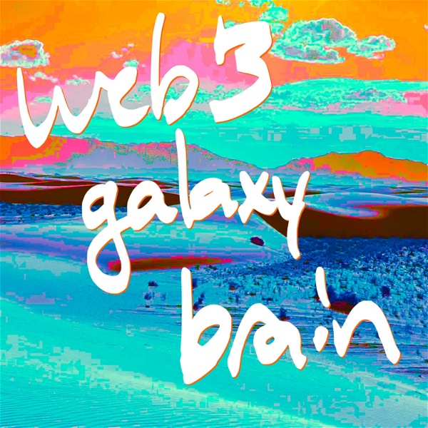 Artwork for Web3 Galaxy Brain 🌌🧠