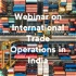 Webinar on International Trade Operations in India