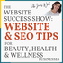 The Website Success Show: SEO & Website Tips For Beauty, Health & Wellness Businesses Who Want More Website Traffic & Convers