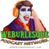 WEBurlesque Podcast Network