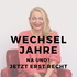 Wechseljahre na und? Jetzt erst recht!