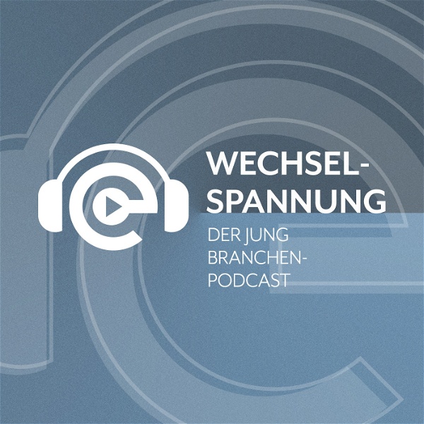 Artwork for WECHSELSPANNUNG – Der Branchenpodcast
