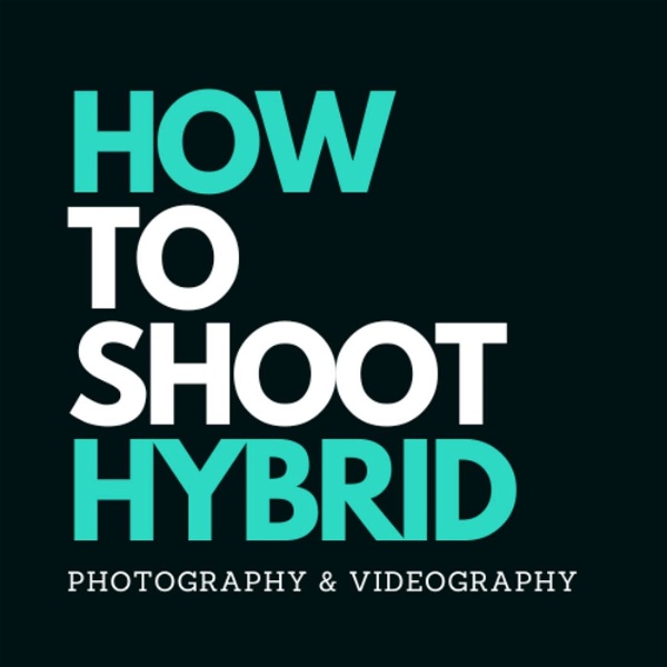 Artwork for How to Shoot Hybrid