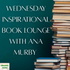 Wednesday Inspirational Book Lounge with Ana Murby