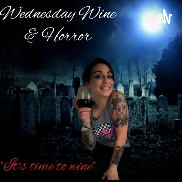 Artwork for Wednesday Wine and Horror