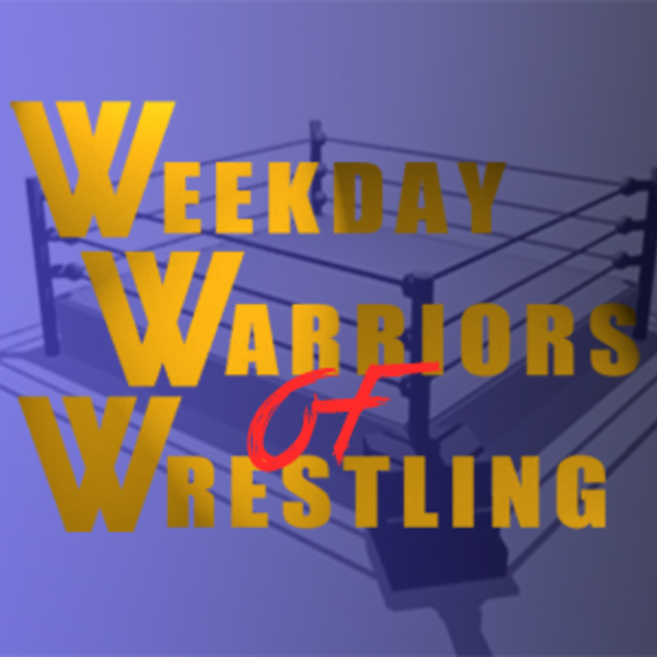 Artwork for Weekday Warriors of Wrestling