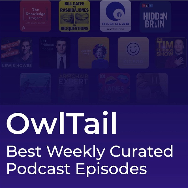 Artwork for Hand Curated Episodes for learning by OwlTail