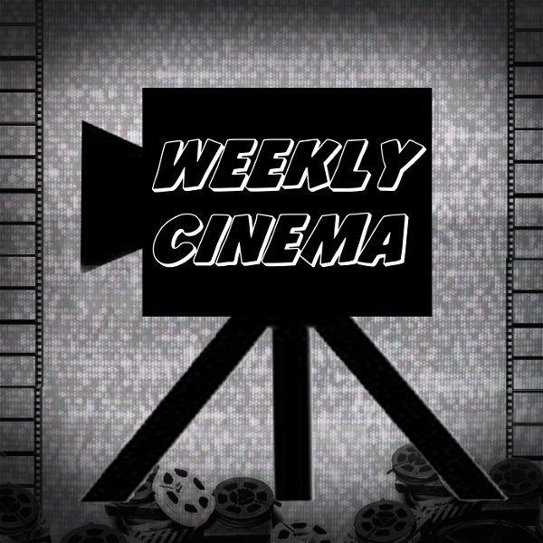 Artwork for Weekly Cinema Podcast