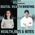 Weekly Digital Health Briefing SVDGV - Health, Bits & Bites
