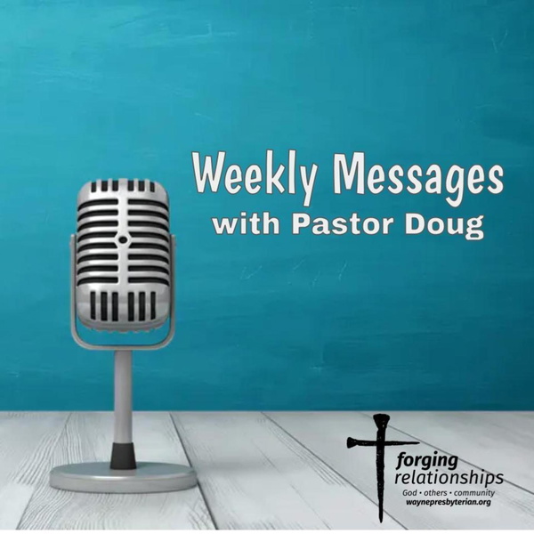 Artwork for Weekly Messages with Pastor Doug