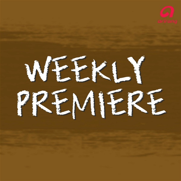 Artwork for Weekly Premiere