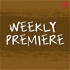 Weekly Premiere