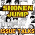 Weekly Shonen Jump Issue Talk Abouts
