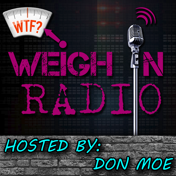 Artwork for Weigh In Radio