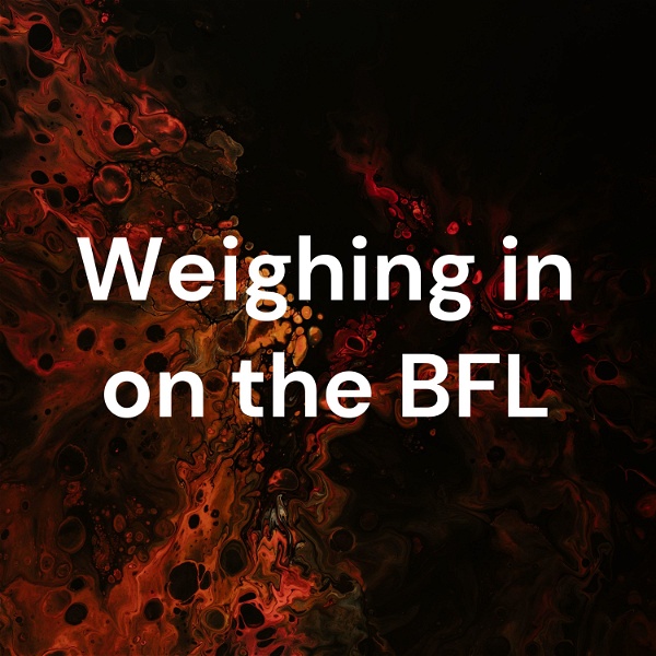 Artwork for Weighing in on the BFL