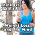 Weight Loss and The Mind 3.0 | Diet | Fitness | Health | Exercise | NLP | Healthy Thoughts and More