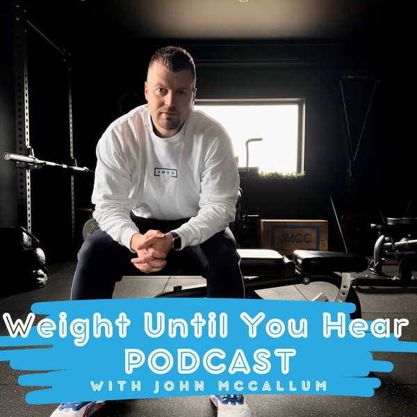 Artwork for Weight Until You Hear Podcast