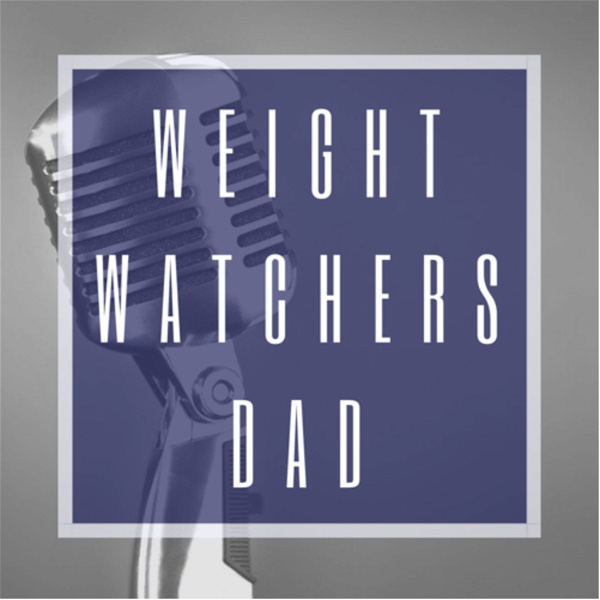 Artwork for Weight Watchers Dad