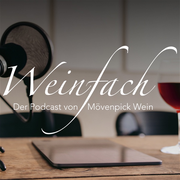 Artwork for «Weinfach» – der Podcast von Mövenpick Wein