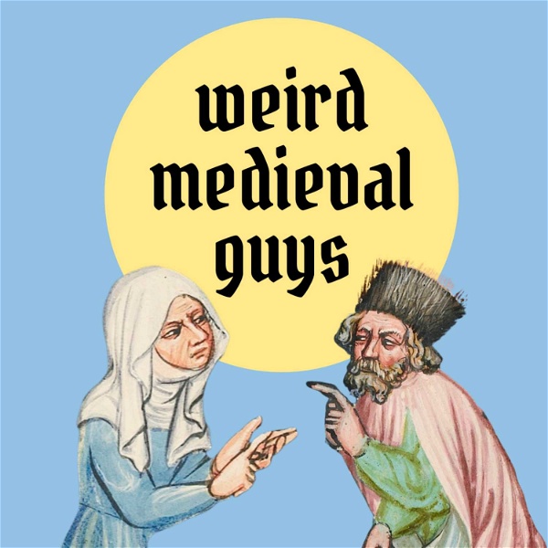 Artwork for Weird Medieval Guys