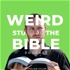 Weird Stuff in the Bible