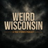 Weird Wisconsin