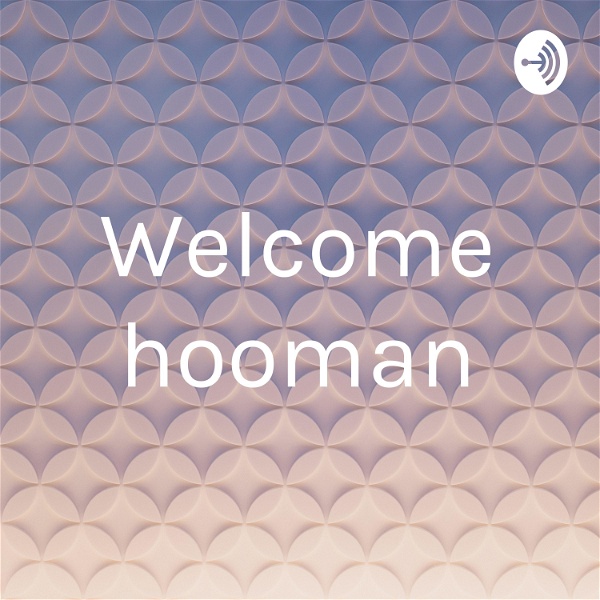 Artwork for Welcome hooman