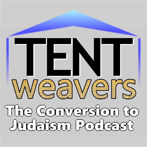 Artwork for TentWeavers: The Conversion to Judaism Podcast