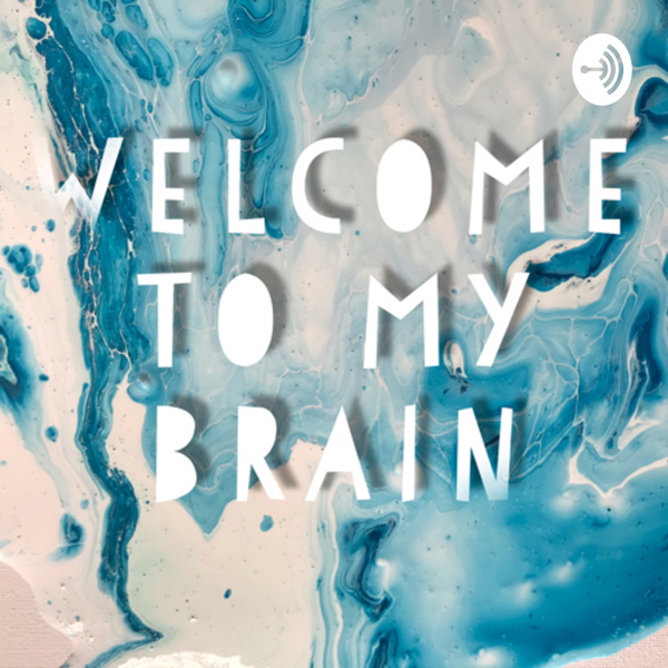 Artwork for Welcome to my Brain