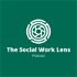 The Social Work Lens