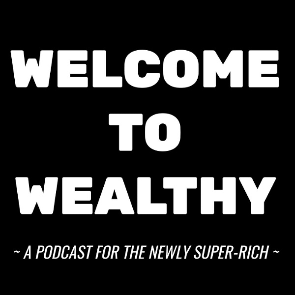 Artwork for Welcome To Wealthy