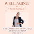 Well Aging By Ruth Alvarez