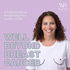 Well Beyond Breast Cancer