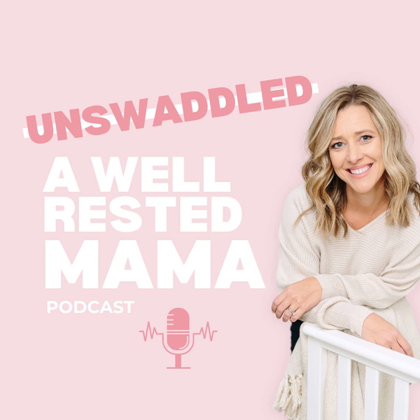 Artwork for Well Rested Mama Unswaddled