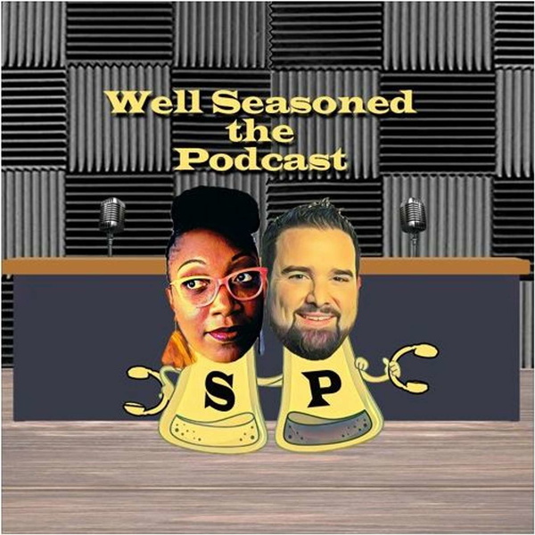 Artwork for Well Seasoned The Podcast