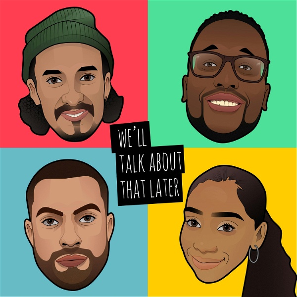 Artwork for We'll Talk About That Later