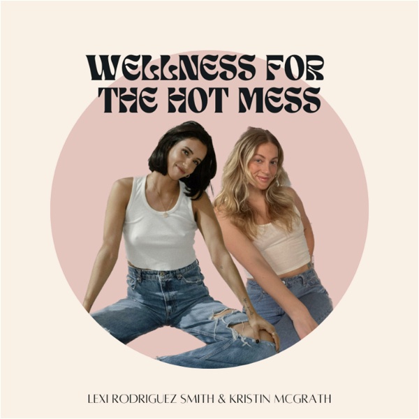 Artwork for Wellness For The Hot Mess