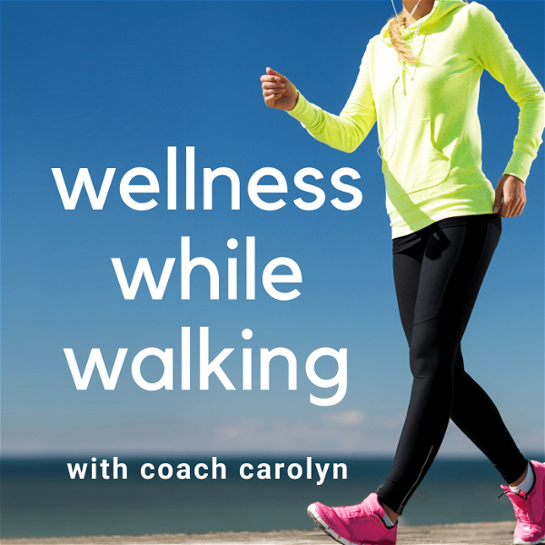 Artwork for Wellness While Walking