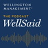 WellSaid – The Wellington Management Podcast