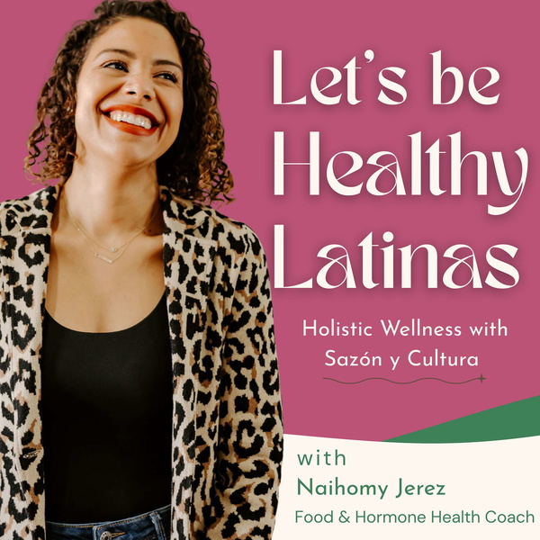 Artwork for Let's Be Healthy Latinas!