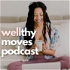 WELLthy Moves Podcast