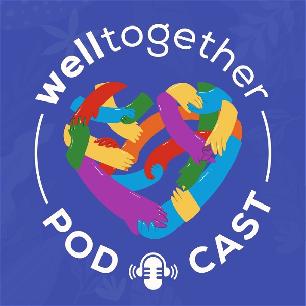 Artwork for welltogether Podcast