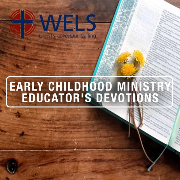 Artwork for WELS Early Childhood Ministry Educator’s Devotions
