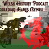 Welsh History Podcast