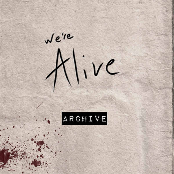 Artwork for We're Alive