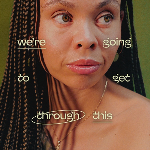 Artwork for We're Going To Get Through This