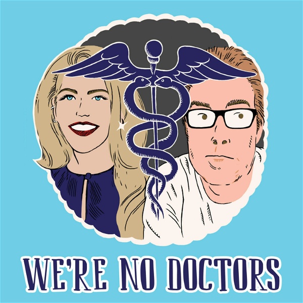Artwork for We're No Doctors