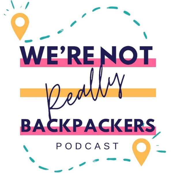 Artwork for We're Not Really Backpackers